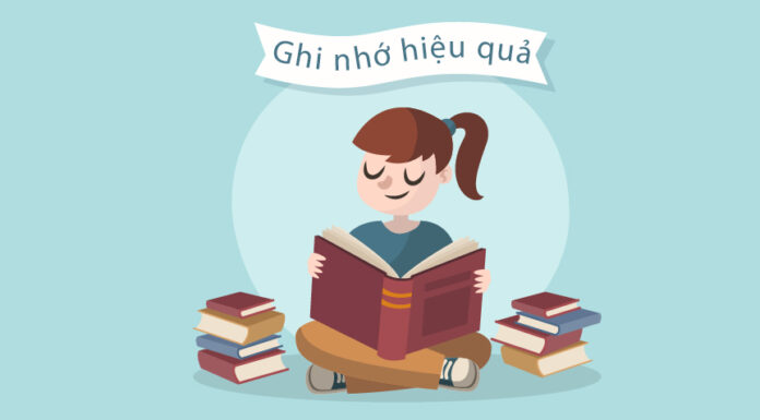 5 Mẹo Ghi Nhớ Hiệu Quả Giúp Bạn Học Nhanh – Nhớ Lâu